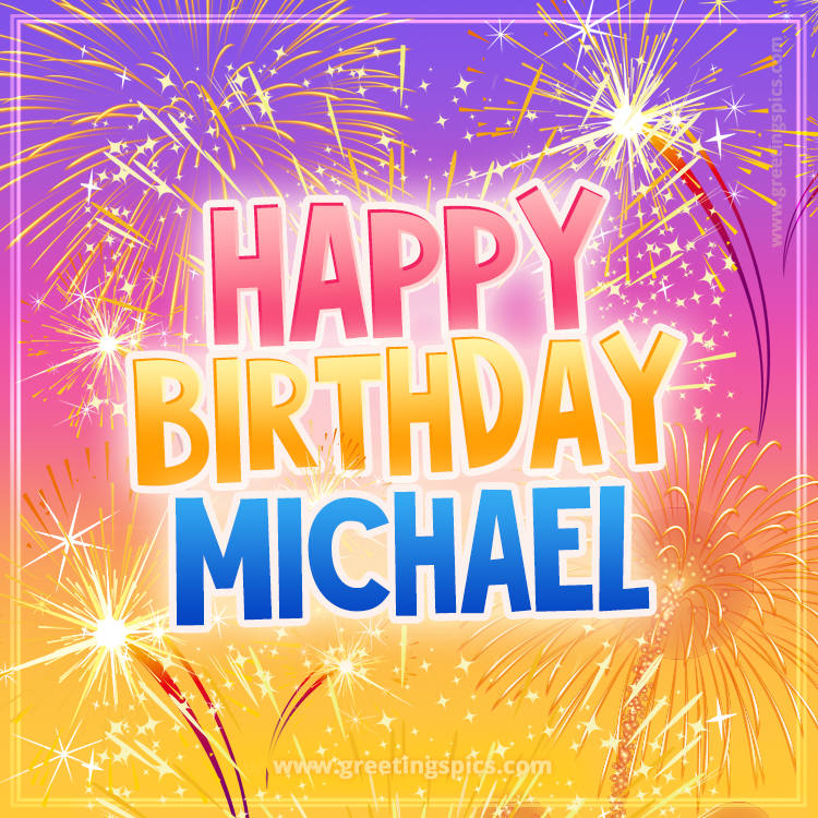 Happy Birthday Michael Picture with fireworks (square shape image)