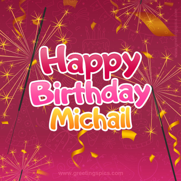 Happy Birthday Michail Image with sparklers (square shape image)