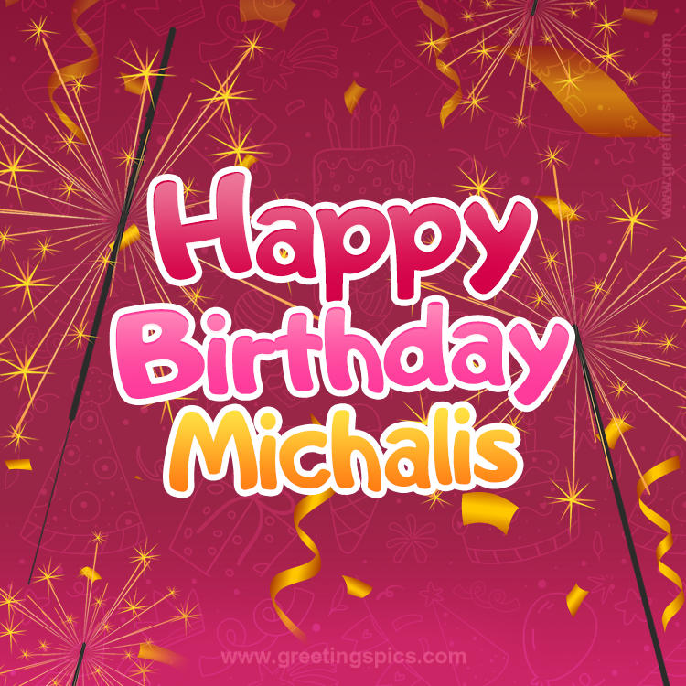 Happy Birthday Michalis Image with sparklers (square shape image)