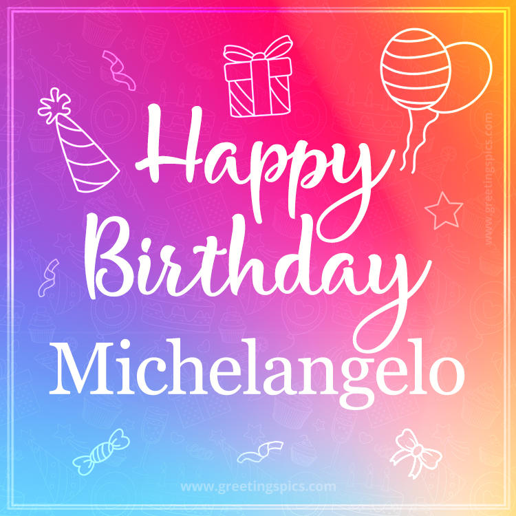 Colorful Happy Birthday Card For Michelangelo (square shape image)