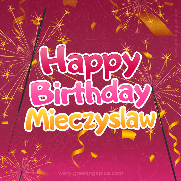 Happy Birthday Mieczyslaw Image with sparklers (square shape image)