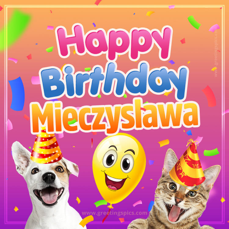 Happy Birthday Mieczyslawa Funny Image with cat and dog (square shape image)