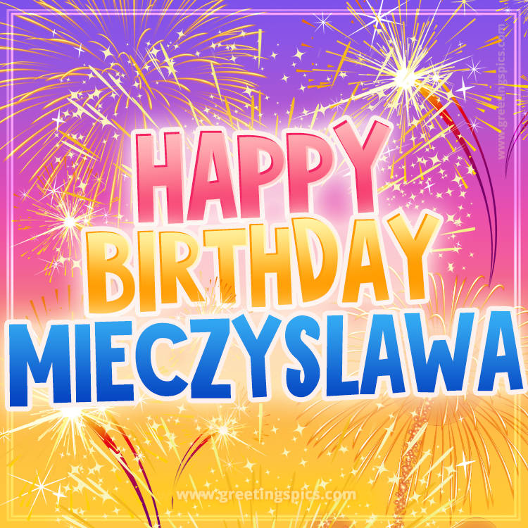 Happy Birthday Mieczyslawa Picture with fireworks (square shape image)