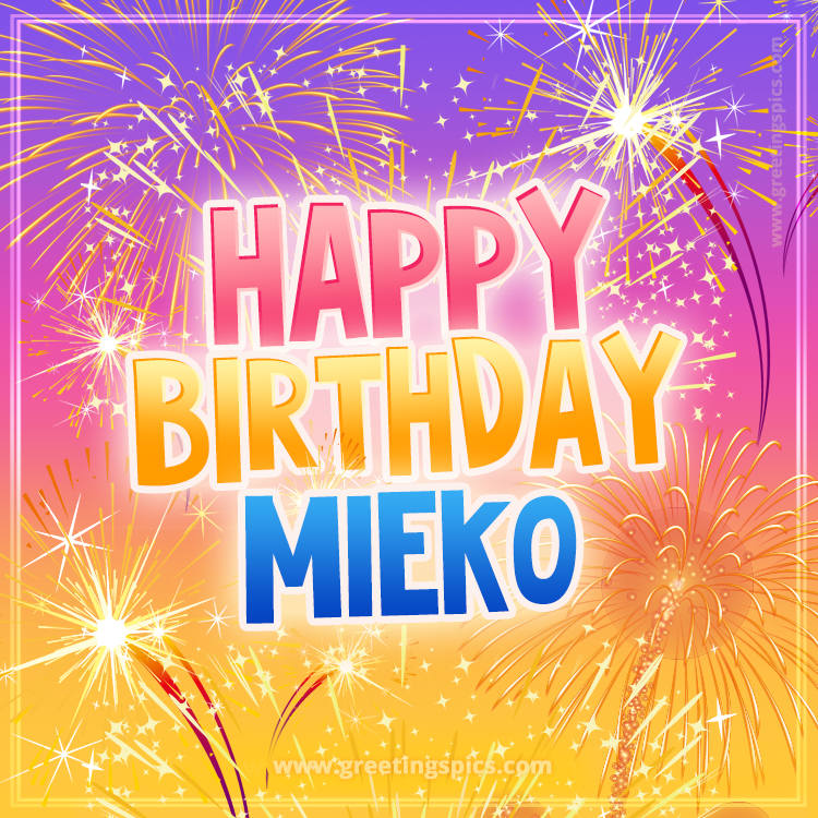 Happy Birthday Mieko Picture with fireworks (square shape image)