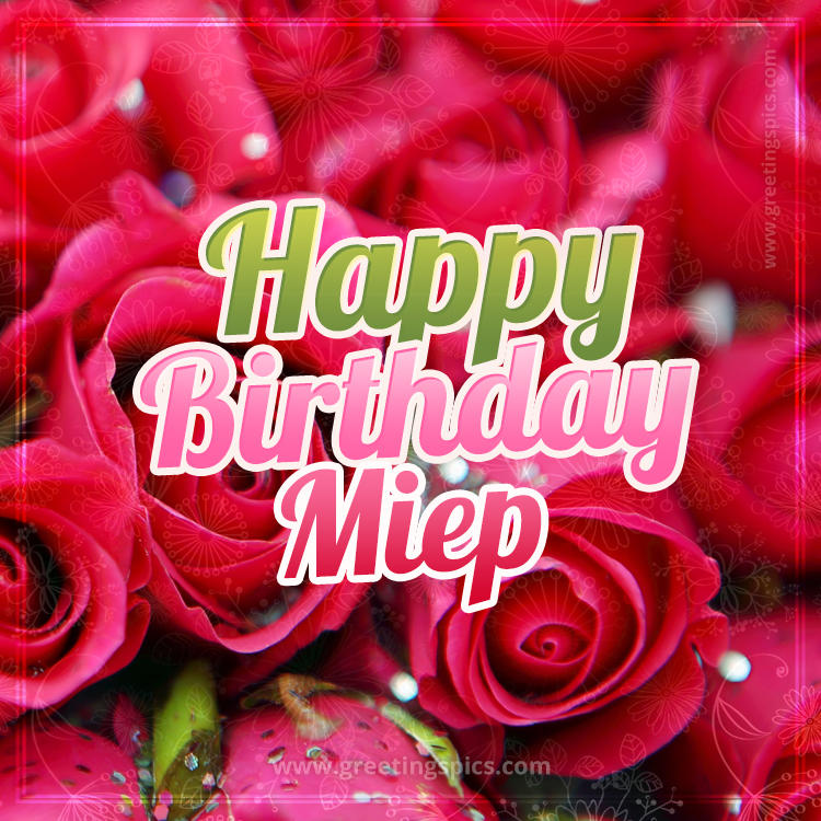 Happy Birthday Miep beautiful Image with red roses (square shape image)