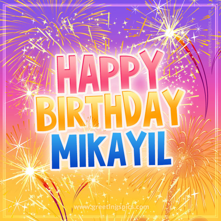 Happy Birthday Mikayil Picture with fireworks (square shape image)