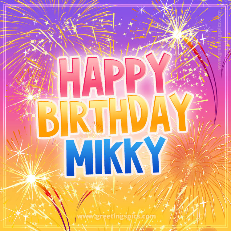 Happy Birthday Mikky Picture with fireworks (square shape image)