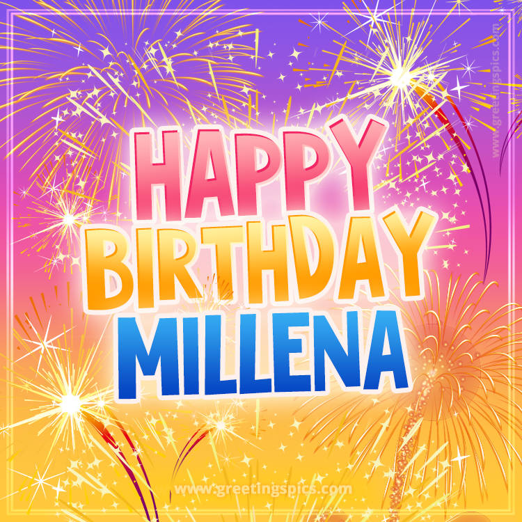 Happy Birthday Millena Picture with fireworks (square shape image)