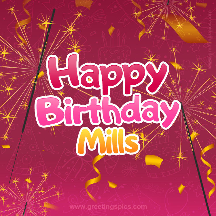 Happy Birthday Mills Image with sparklers (square shape image)