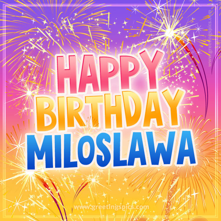 Happy Birthday Miloslawa Picture with fireworks (square shape image)