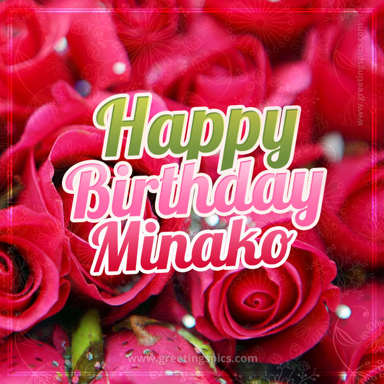 Happy Birthday Minako beautiful Image with red roses (square shape image)