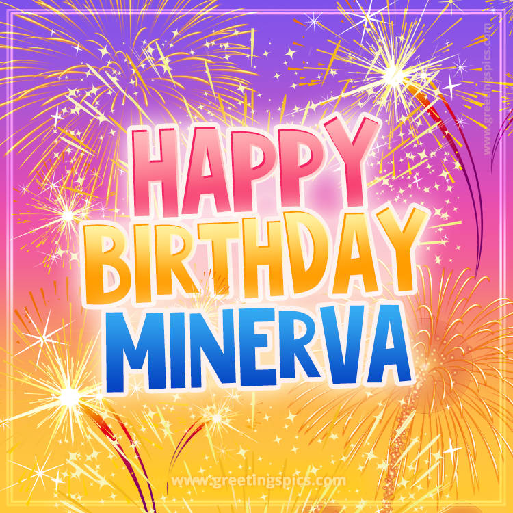 Happy Birthday Minerva Picture with fireworks (square shape image)