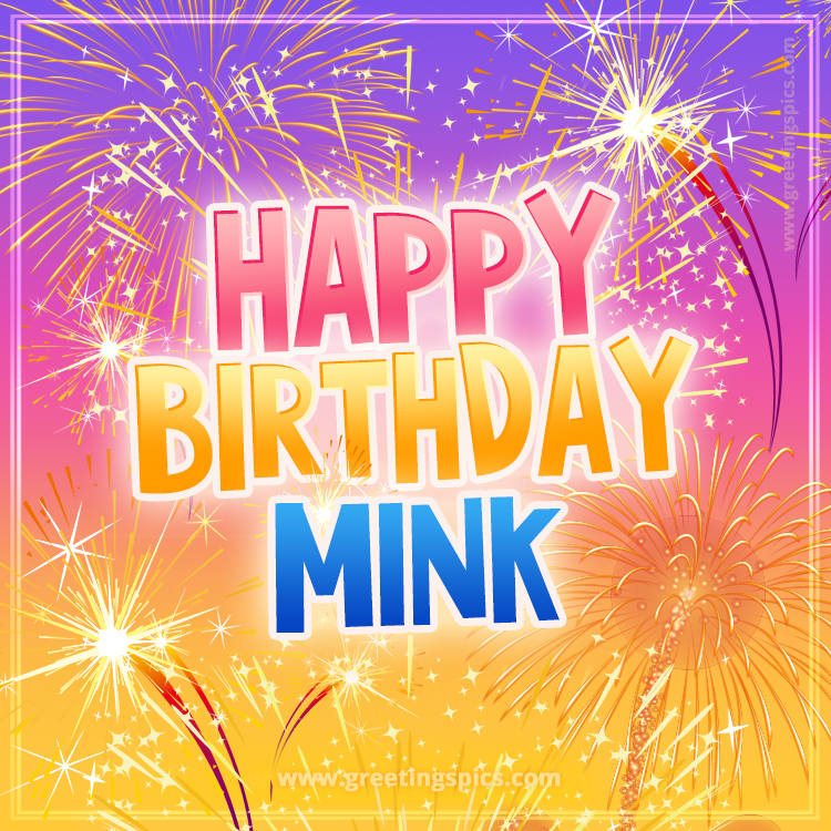 Happy Birthday Mink Picture with fireworks (square shape image)