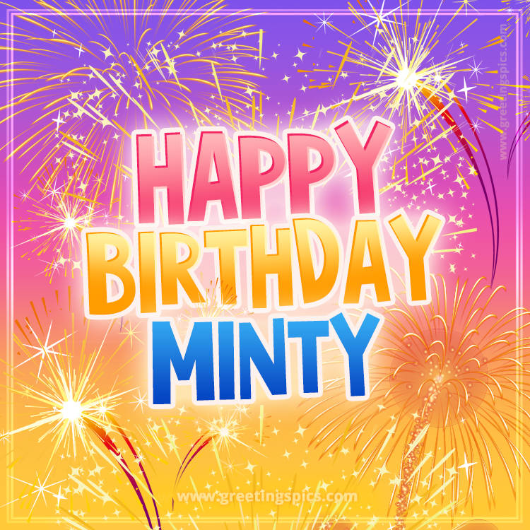 Happy Birthday Minty Picture with fireworks (square shape image)