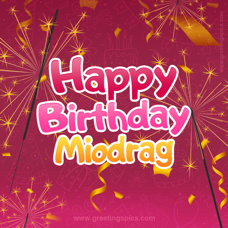 Happy Birthday Miodrag Image with sparklers (square shape image)