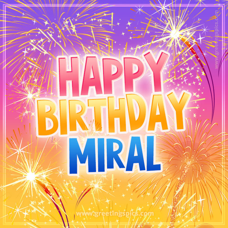 Happy Birthday Miral Picture with fireworks (square shape image)