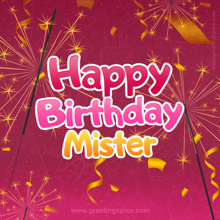 Happy Birthday Mister Image with sparklers (square shape image)