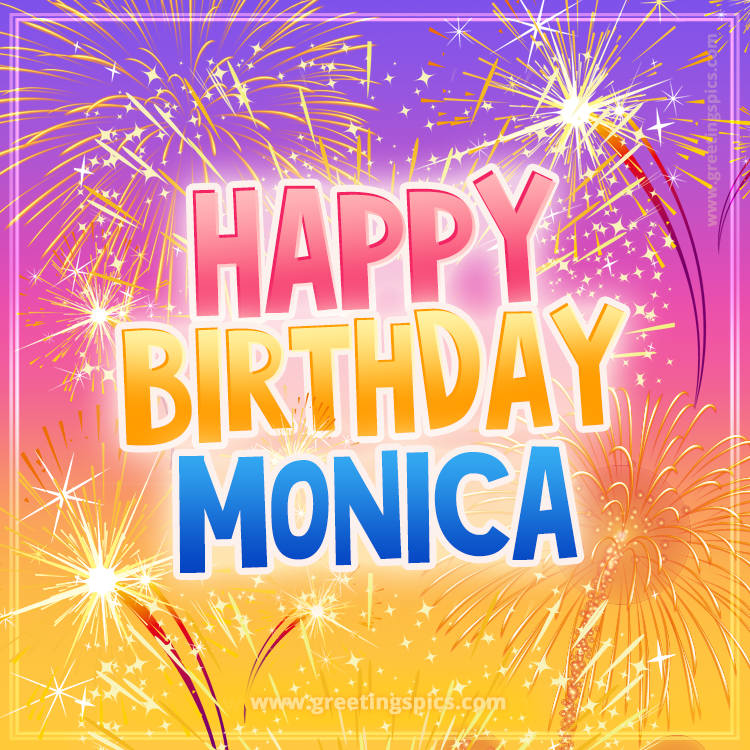 Happy Birthday Monica Picture with fireworks (square shape image)