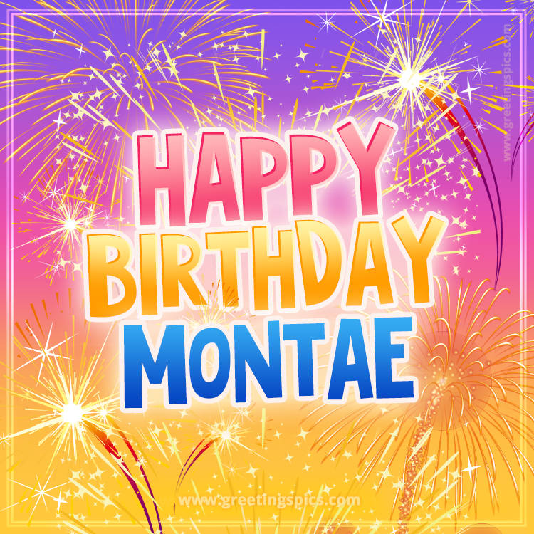 Happy Birthday Montae Picture with fireworks (square shape image)