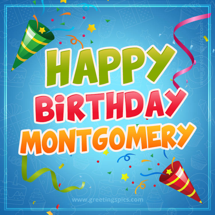 Happy Birthday Montgomery picture with confetti and party poppers (square shape image)