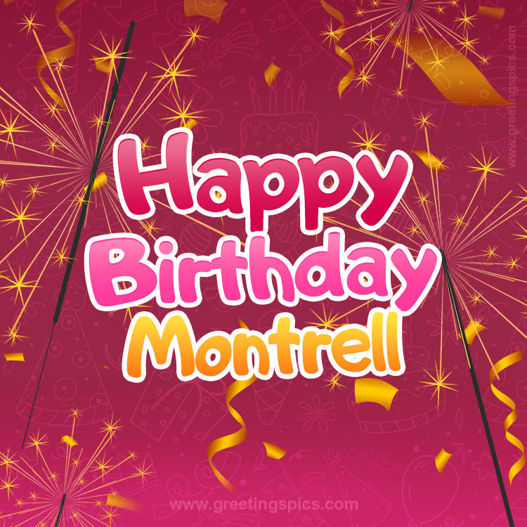 Happy Birthday Montrell Image with sparklers (square shape image)