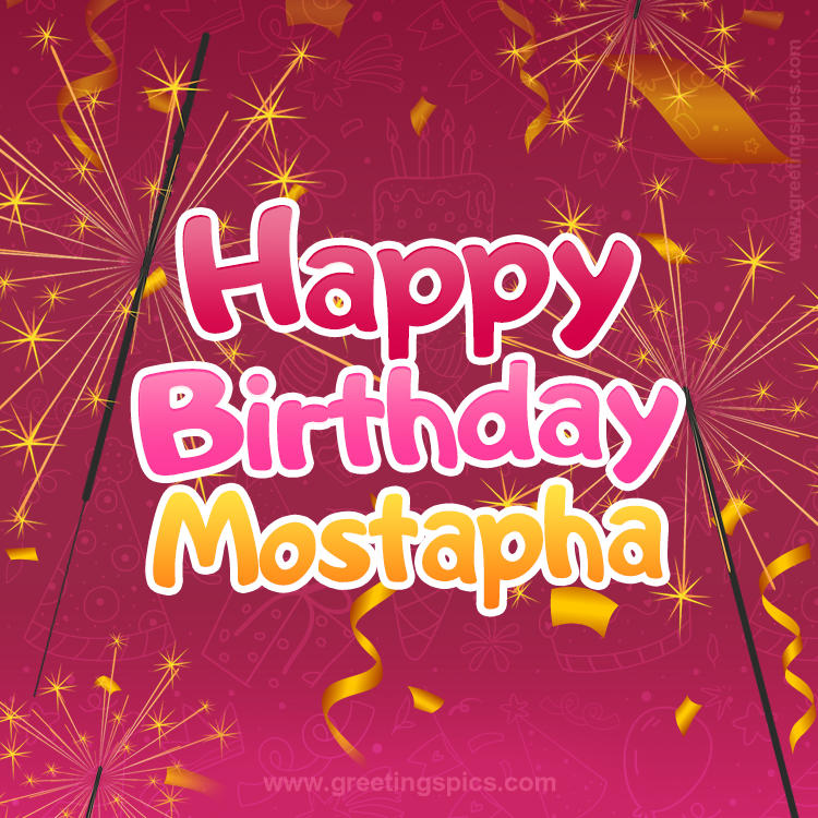 Happy Birthday Mostapha Image with sparklers (square shape image)