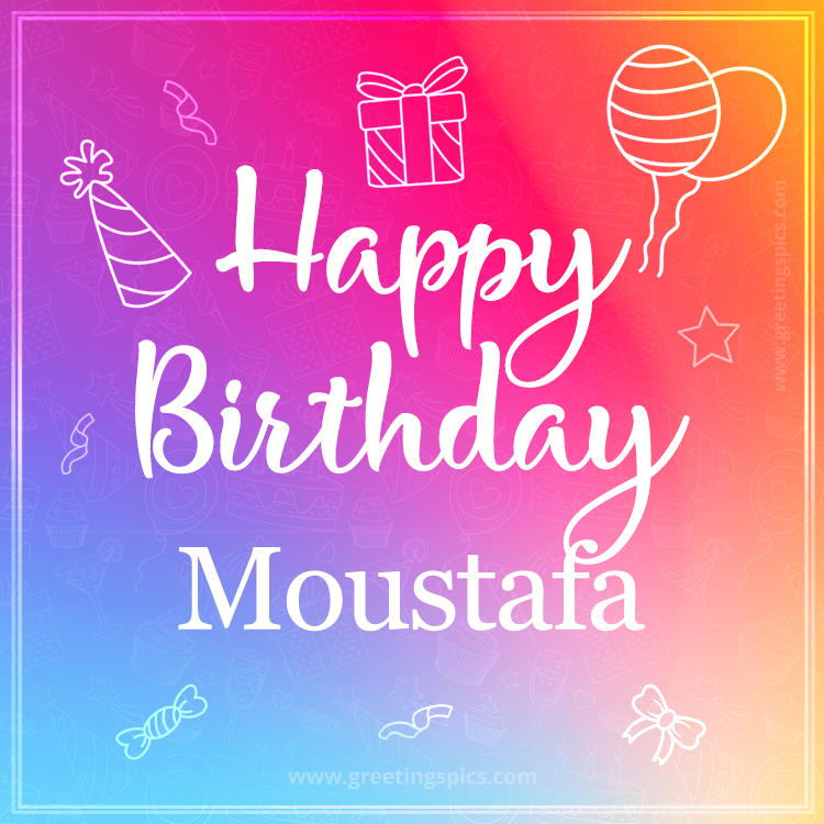 Colorful Happy Birthday Card For Moustafa (square shape image)