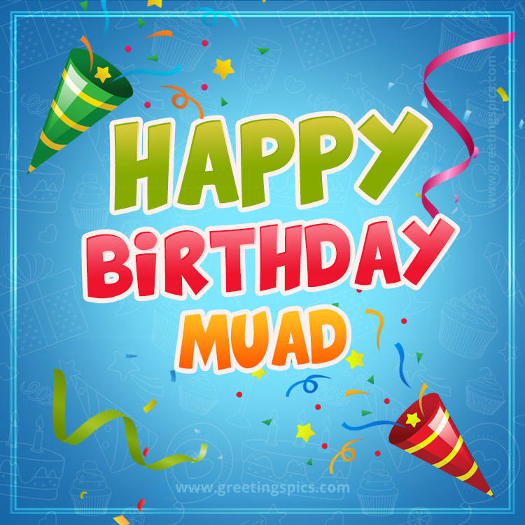 Happy Birthday Muad picture with confetti and party poppers (square shape image)