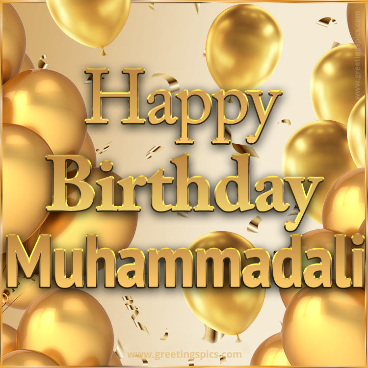 Happy Birthday Muhammadali Card with golden confetti and balloons (square shape image)