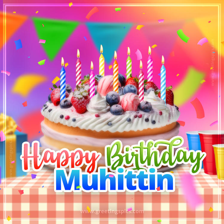 Happy Birthday Muhittin Colorful Image with fruit cake and candles (square shape image)