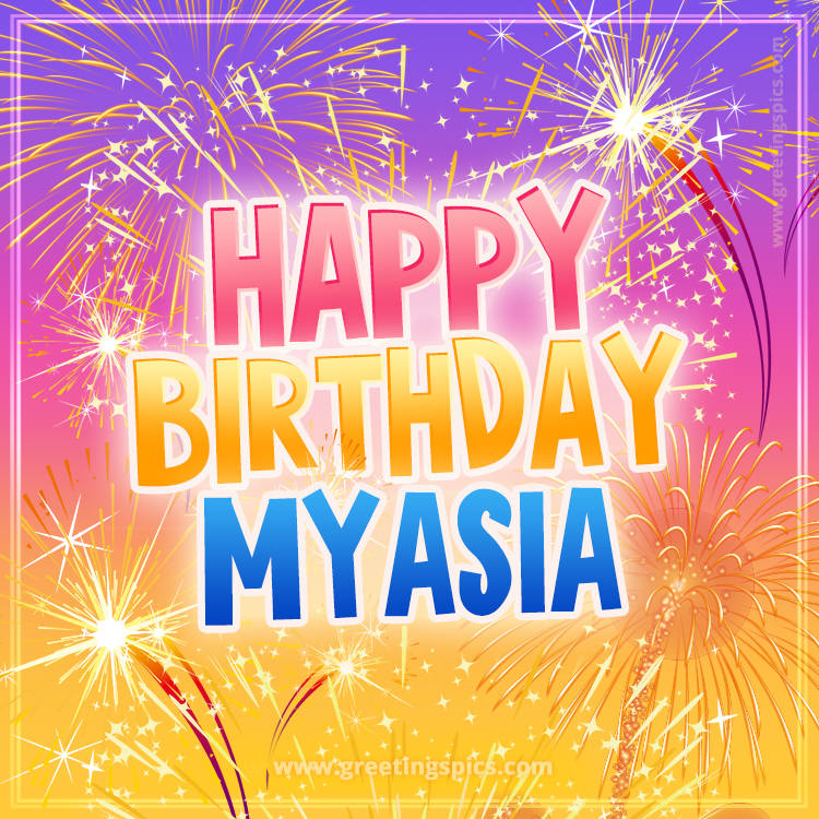 Happy Birthday Myasia Picture with fireworks (square shape image)