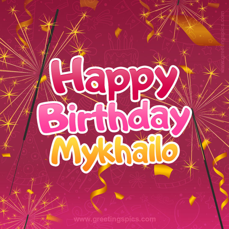 Happy Birthday Mykhailo Image with sparklers (square shape image)