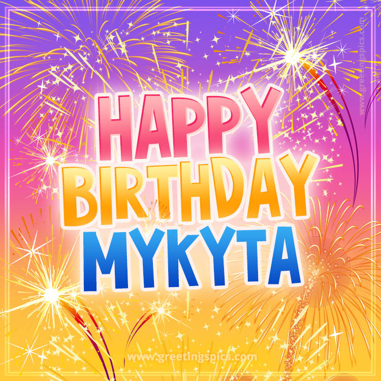 Happy Birthday Mykyta Picture with fireworks (square shape image)