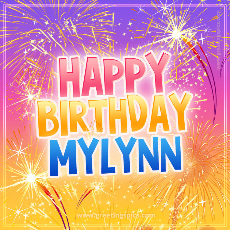 Happy Birthday Mylynn Picture with fireworks (square shape image)