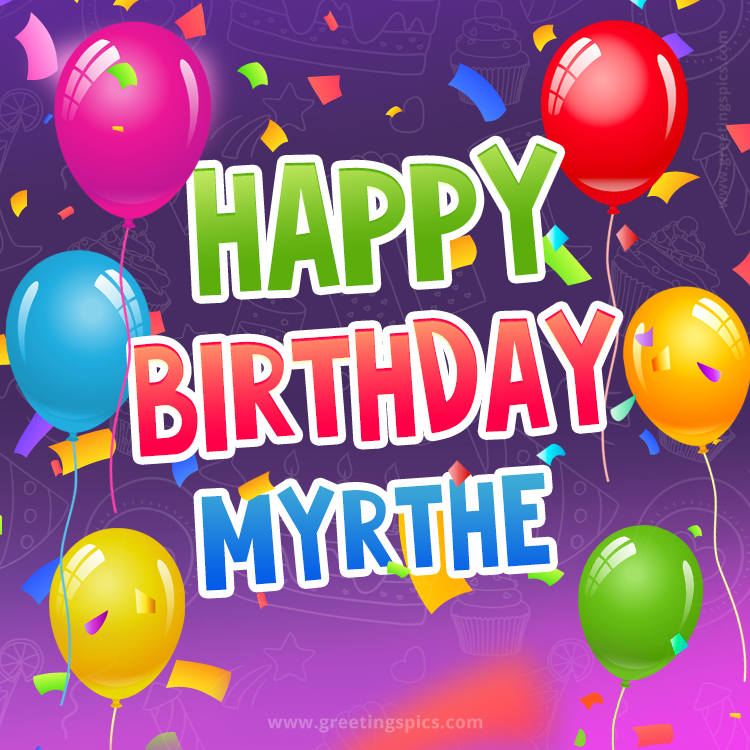 Happy Birthday Myrthe Festive Greeting Card (square shape image)