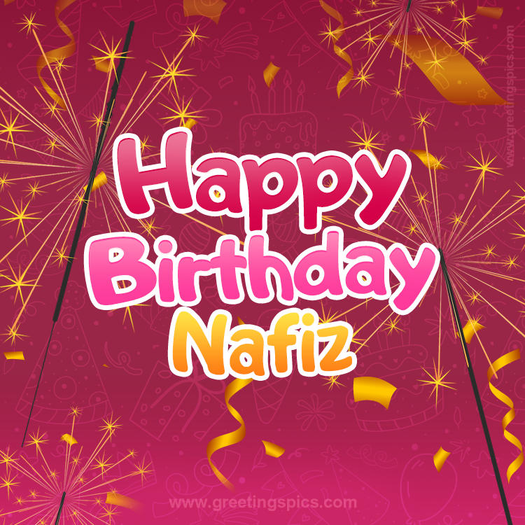 Happy Birthday Nafiz Image with sparklers (square shape image)