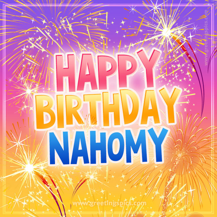 Happy Birthday Nahomy Picture with fireworks (square shape image)