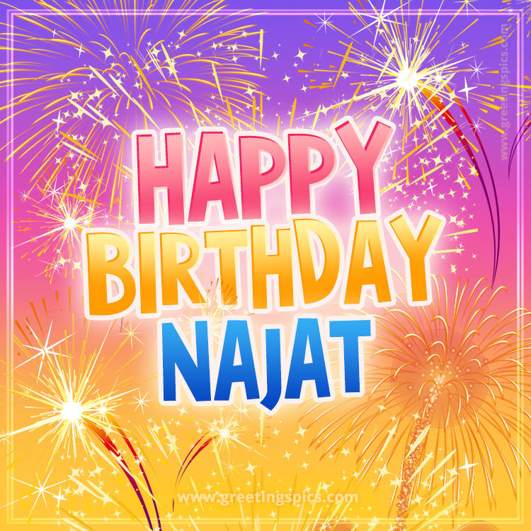 Happy Birthday Najat Picture with fireworks (square shape image)