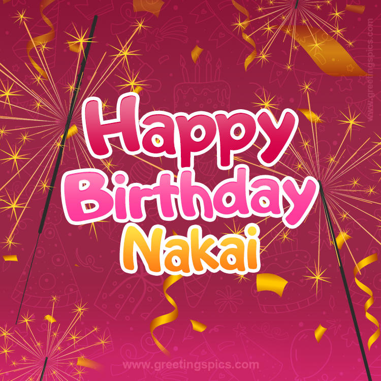 Happy Birthday Nakai Image with sparklers (square shape image)