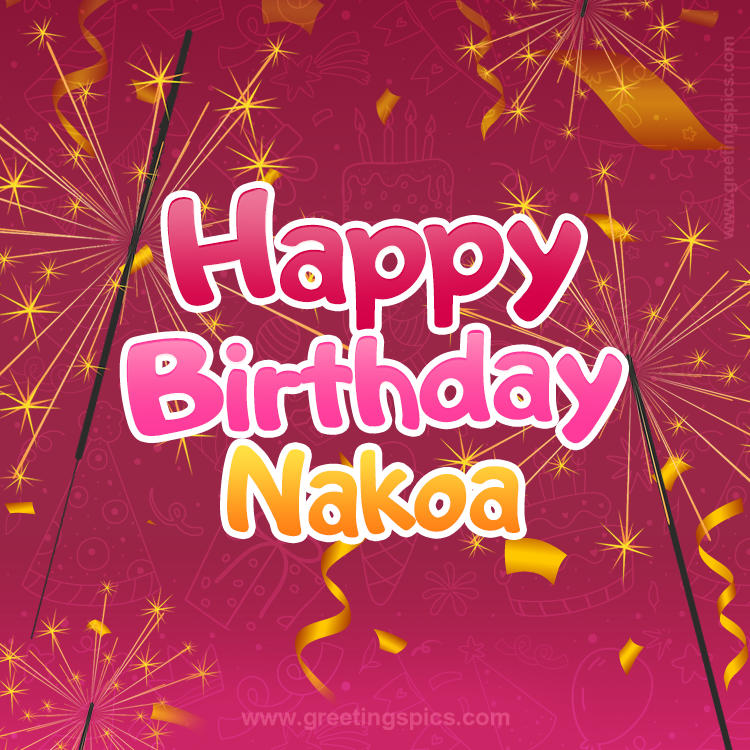 Happy Birthday Nakoa Image with sparklers (square shape image)