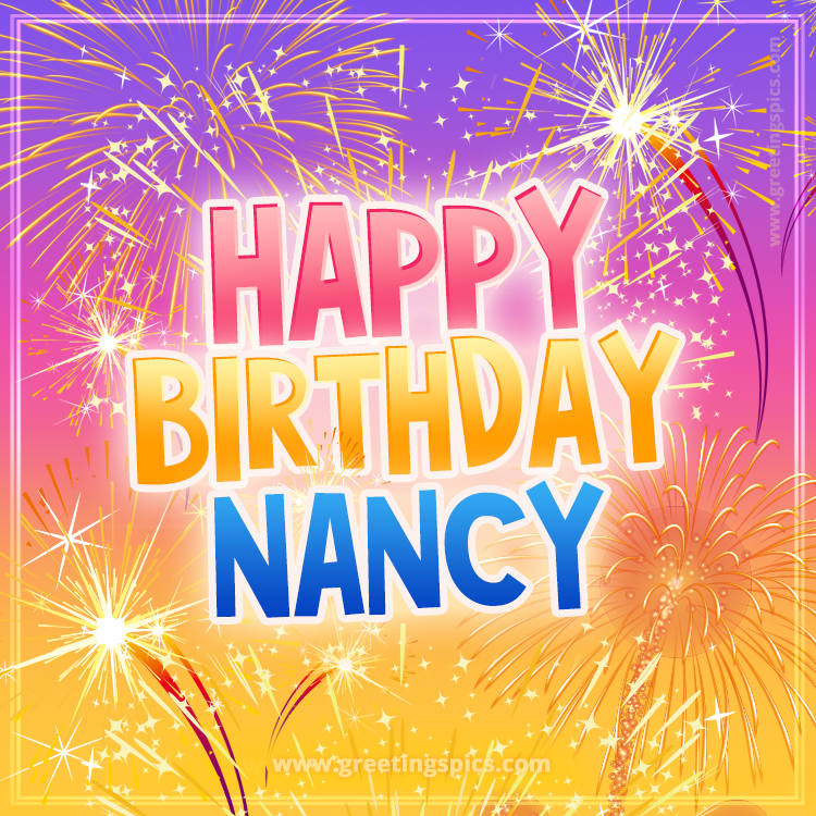 Happy Birthday Nancy Picture with fireworks (square shape image)