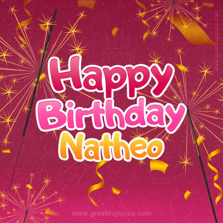 Happy Birthday Natheo Image with sparklers (square shape image)
