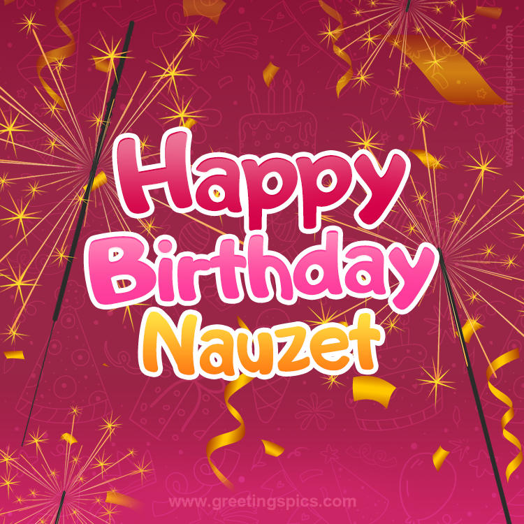 Happy Birthday Nauzet Image with sparklers (square shape image)