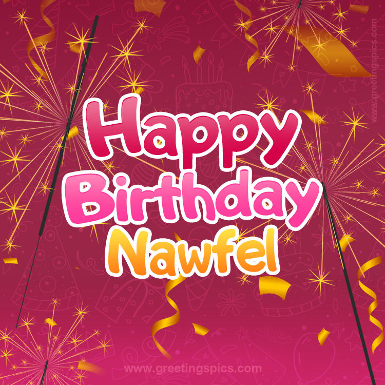 Happy Birthday Nawfel Image with sparklers (square shape image)