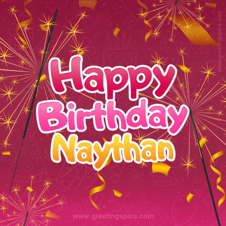 Happy Birthday Naythan Image with sparklers (square shape image)