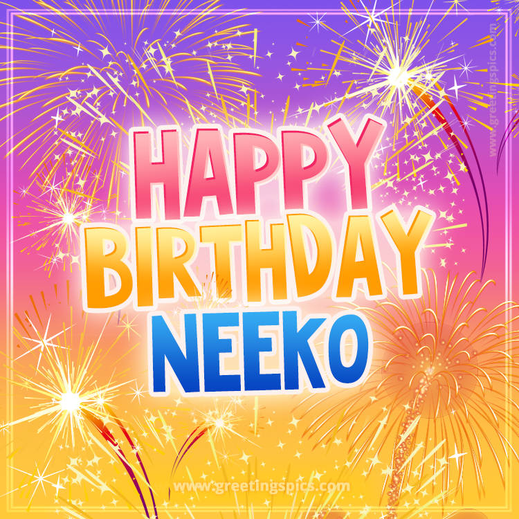 Happy Birthday Neeko Picture with fireworks (square shape image)