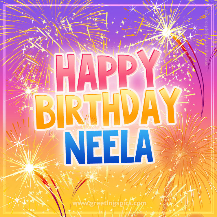 Happy Birthday Neela Picture with fireworks (square shape image)