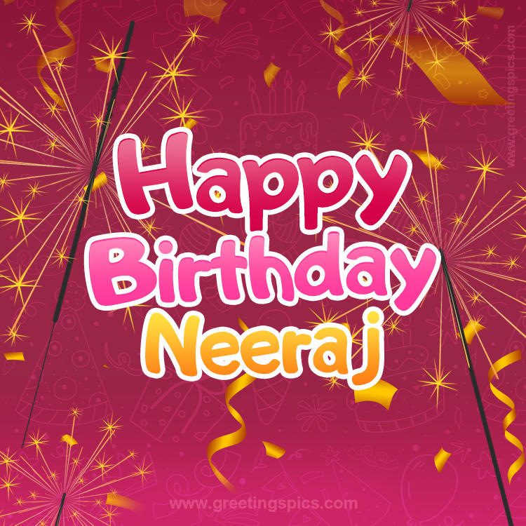 Happy Birthday Neeraj Image with sparklers (square shape image)