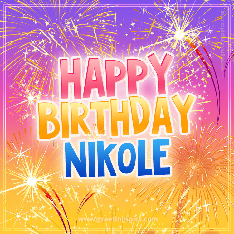 Happy Birthday Nikole Picture with fireworks (square shape image)