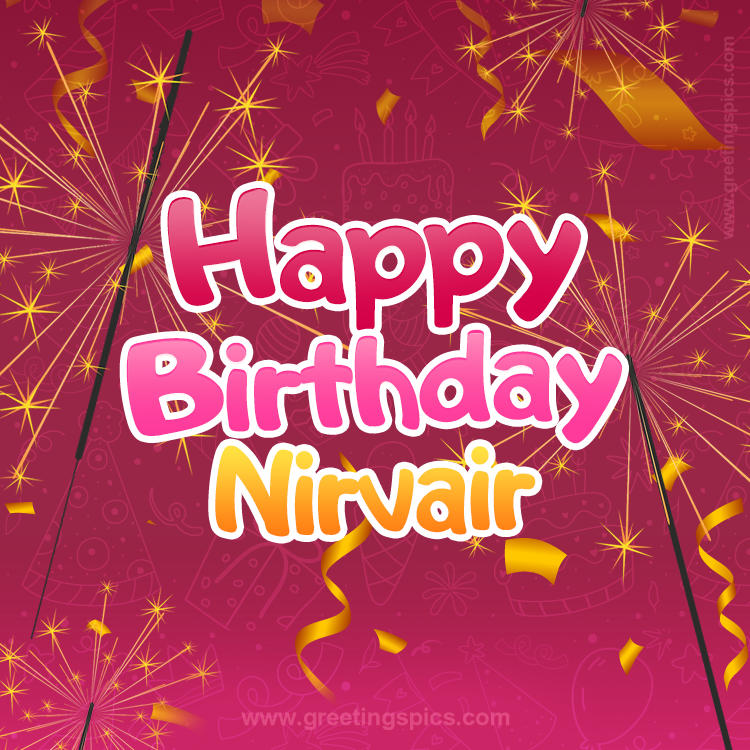 Happy Birthday Nirvair Image with sparklers (square shape image)